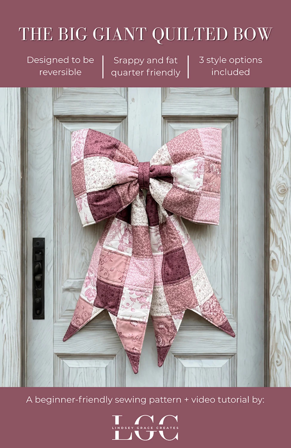 Lindsey Grace Creates - Big Giant Quilted Bow